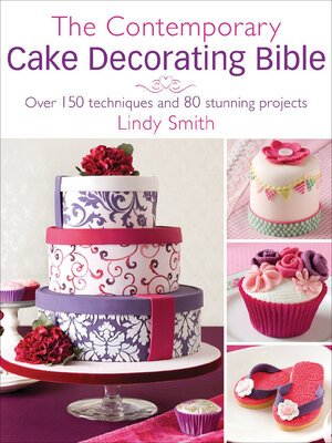 cover image of The Contemporary Cake Decorating Bible